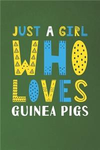 Just A Girl Who Loves Guinea Pigs