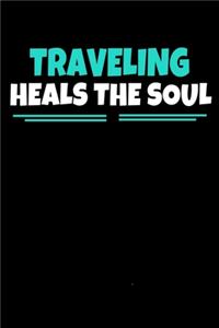 Traveling Heals The Soul