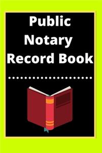 Public Notary Record Book: A Notary Journal Log Book