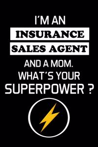I'm an Insurance Sales Agent and a Mom. What's Your Superpower ?