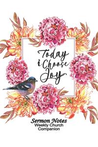 Sermon Notes/Weekly Church Companion-Today I Choose Joy