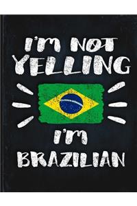 I'm Not Yelling I'm Brazilian