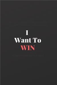 I Want To WIN