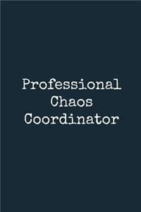 Professional Chaos Coordinator Notebook