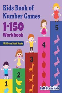 Kids Book of Number Games 1-150 Workbook Children's Math Books