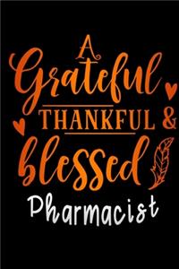 grateful thankful & blessed Pharmacist