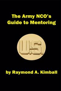 The Army NCO's Guide to Mentoring