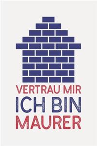 Vertrau mir ich bin MAURER