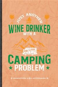 Just Another Wine Drinker with a Camping Problem