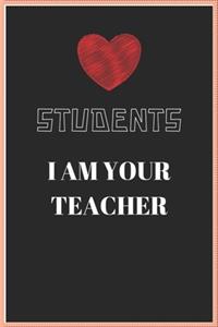 Students I Am Your Teacher