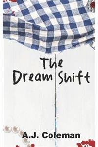 The Dream Shift