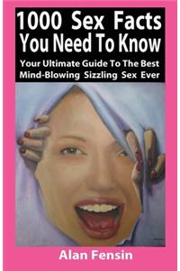 1000 Sex Facts You Need to Know