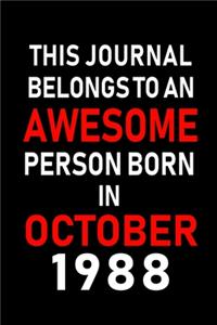 This Journal belongs to an Awesome Person Born in October 1988