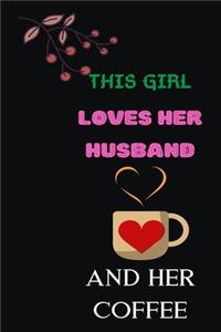 This Girl Loves Her Husband and Her Coffee