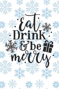 Eat Drink and Be Merry