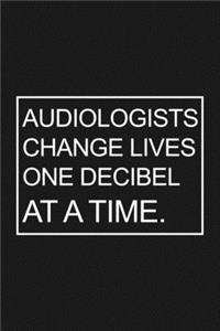 Audiologists Change Lives One Decibel At A Time