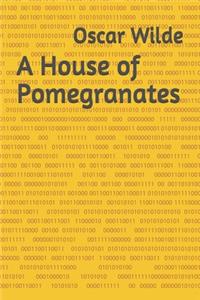 A House of Pomegranates
