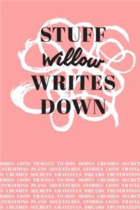 Stuff Willow Writes Down