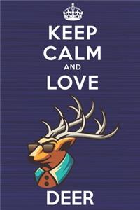 Keep Calm and Love Deer