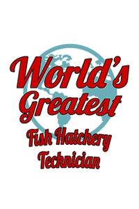 World's Greatest Fish Hatchery Technician