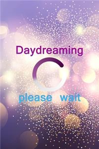 Daydreaming Please Wait