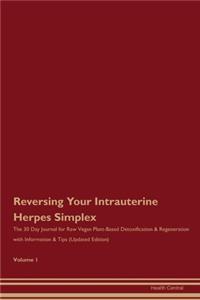 Reversing Your Intrauterine Herpes Simplex