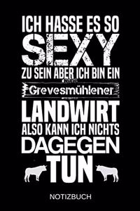 Ich hasse es so sexy zu sein aber ich bin ein Grevesmühlener Landwirt also kann ich nichts dagegen tun