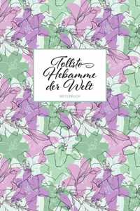 Tollste Hebamme der Welt Notizbuch