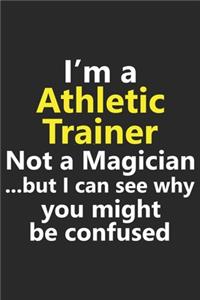 I'm a Athletic Trainer Not A Magician But I Can See Why You Might Be Confused