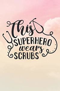 This Superhero Wears Scrubs