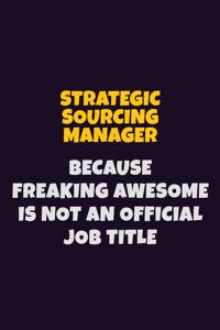 Strategic Sourcing Manager, Because Freaking Awesome Is Not An Official Job Title
