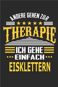 Andere gehen zur Therapie Ich gehe einfach Eisklettern
