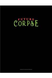 Future Corpse