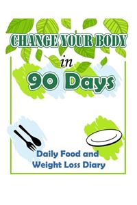 Change Your Body in 90 Days