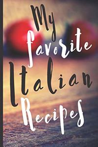 Blank Italian Recipe Book Journal - My Favorite Italian Recipes