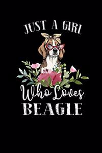 Just a Girl Who Loves Beagle