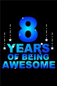 8 Years Of Being Awesome