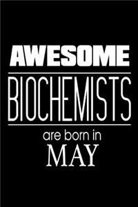 Awesome Biochemists Are Born In May