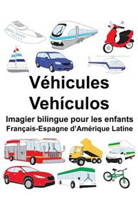 Français-Espagne d'Amérique Latine Véhicules/Vehículos Imagier bilingue pour les enfants