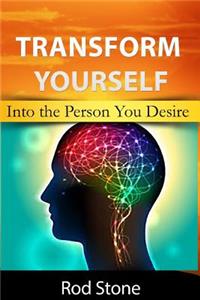 Transform Yourself