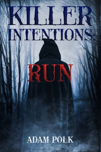 Killer Intentions