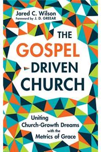 The Gospel-Driven Church