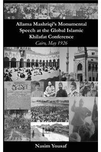 Allama Mashriqi's Monumental Speech at the Global Islamic Khilafat Conference