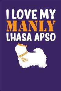 I Love My Manly Lhasa Apso