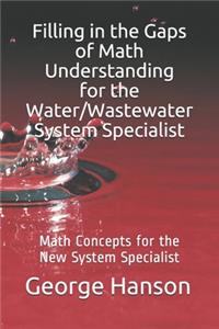 Filling in the Gaps of Math Understanding For Water/Wastewater System Specialist