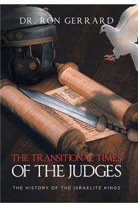 Transitional Times of the Judges