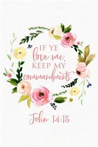 If Ye Love Me, Keep My Commandments John 14