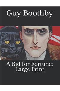 A Bid for Fortune: Large Print