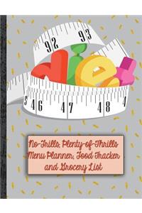 No-Frills, Plenty of Thrills Menu Planner, Food Tracker and Grocery List