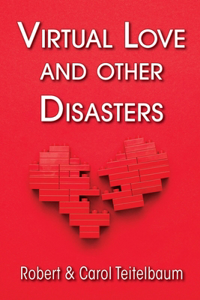 Virtual Love and other Disasters